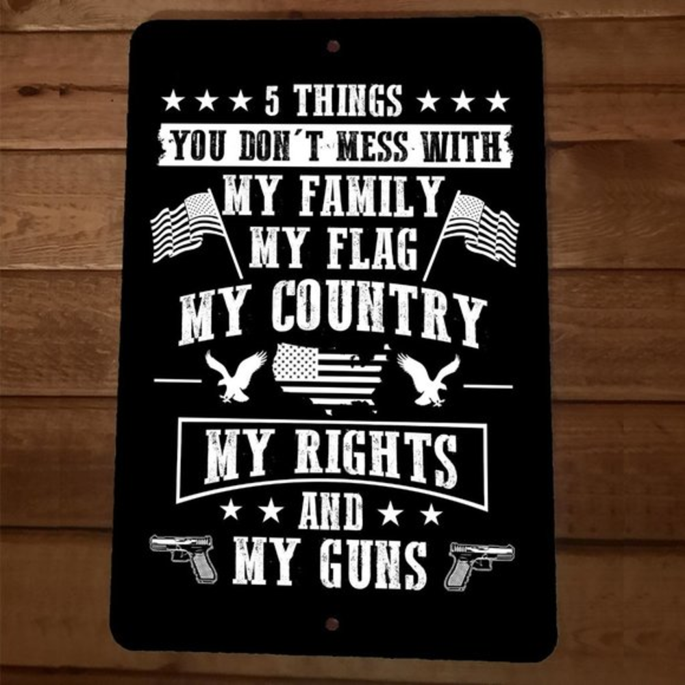 5 Things You Dont Mess With‎ USA America 8x12 Metal Wall Sign Poster July 4th